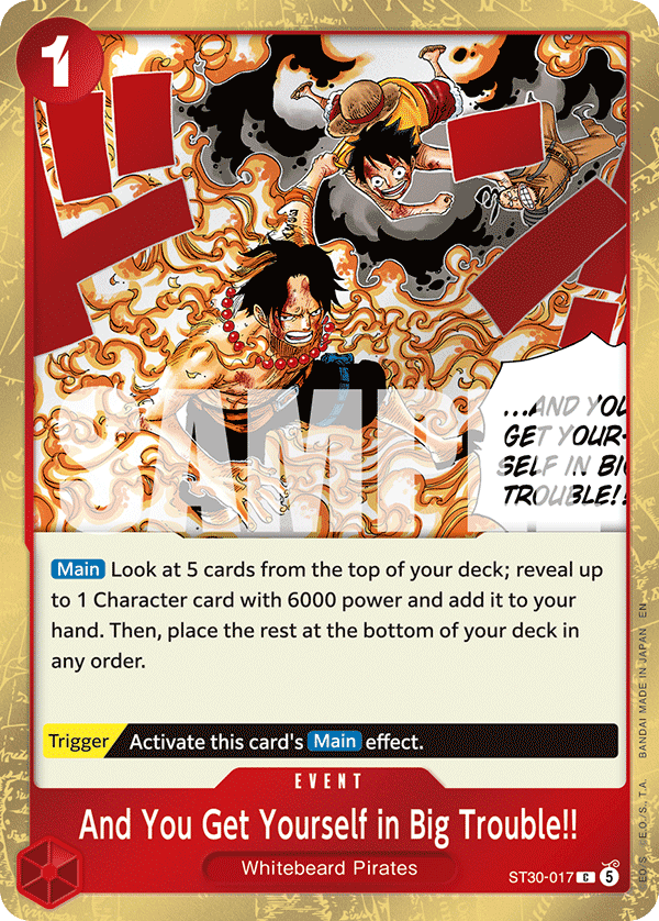And You Get Yourself in Big Trouble!! (Parallel) ST30-017 - Starter Deck EX: Luffy & Ace ST30 kart görseli