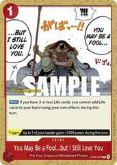 You May Be a Fool but I Still Love You