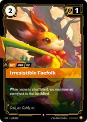 Irresistible Faefolk 112 - Riftbound League of Legends UNL kart gorseli